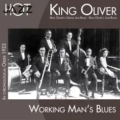 Working Man's Blues (In Chronological Order 1923) by King Oliver's Creole Jazz Band album reviews, ratings, credits
