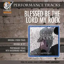Blessed Be the Lord My Rock (Performance Track) - Single by Marc Chopinsky album reviews, ratings, credits