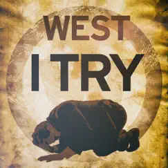 I Try - Single by West album reviews, ratings, credits