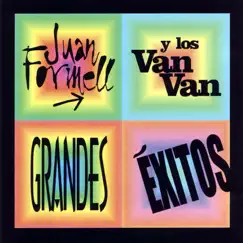 Juan Formell y los Van Van - Grandes Éxitos by Juan Formell & Los Van Van album reviews, ratings, credits