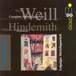 Weill & Hindemith: Complete String Quartets by Leipziger Streichquartett album reviews, ratings, credits