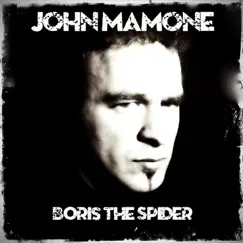 Boris the Spider - Single by John Mamone album reviews, ratings, credits