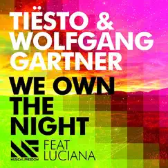 We Own the Night (feat. Luciana) [Radio Edit] - Single by Tiësto & Wolfgang Gartner album reviews, ratings, credits