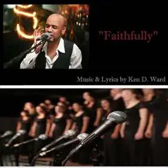 Faithfully - Single by Ken D. Ward album reviews, ratings, credits