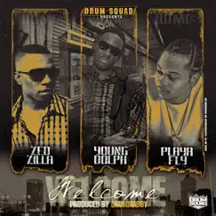 Welcome (feat. Young Dolph, Zed Zilla & Playa Fly) Song Lyrics