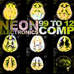 99 to 12 Comp by Neon Electronics album reviews, ratings, credits