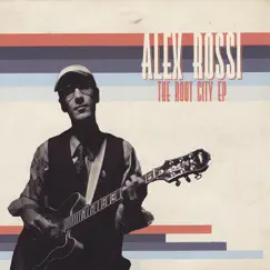 The Root City EP by Alex Rossi album reviews, ratings, credits