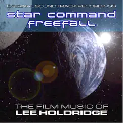 Star Command/FreeFall - The Film Music of Lee Holdridge by Lee Holdridge album reviews, ratings, credits
