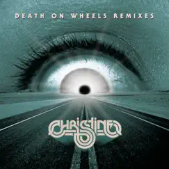 Death on Wheels Remixes - EP by Christine album reviews, ratings, credits