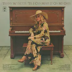 'Til I Can Make It on My Own by Tammy Wynette album reviews, ratings, credits