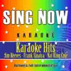Sing Now - Jim Reeves, Frank Sinatra, Nat king Cole (Karaoke Performance Backing Tracks) album lyrics, reviews, download