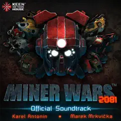 Miner Wars 2081 (Official Soundtrack, Vol. 1.0) by Karel Antonin & Marek Mrkvicka album reviews, ratings, credits