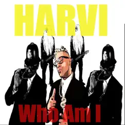 Who Am I - Single by Harvi album reviews, ratings, credits