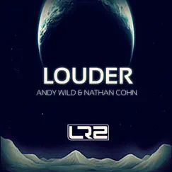 Louder - Single by Andy Wild & Nathan Cohn album reviews, ratings, credits