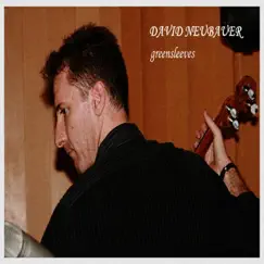 Greensleeves (Live) - Single by David Neubauer album reviews, ratings, credits