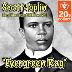 Evergreen Rag - Single by Scott Joplin album reviews, ratings, credits