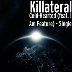 Cold Hearted (feat. I Am Future) - Single by Killateral album reviews, ratings, credits