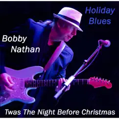 Twas the Night Before Christmas - Single by Bobby Nathan album reviews, ratings, credits