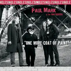 One More Coat of Paint - Single by Paul Mark & the Van Dorens album reviews, ratings, credits