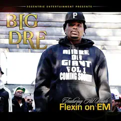 Flexin On Em (feat. Wainhead) - Single by Big Dre' album reviews, ratings, credits