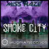 Smoke City - EP album lyrics, reviews, download