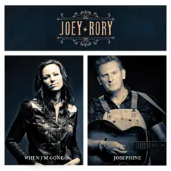When I'm Gone / Josephine - Single by Joey + Rory album reviews, ratings, credits