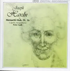 Haydn: Menuetti, Hob. IX:16 by Capella Istropolitana & Peter Guth album reviews, ratings, credits