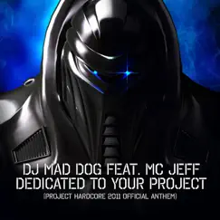 Dedicated to your project (Project Hardcore 2011 Official Anthem) Song Lyrics