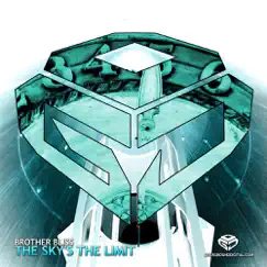 The Sky's the Limit (Original) - Single by Brother Bliss album reviews, ratings, credits