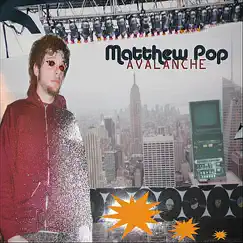 Avalanche by Matthew Pop album reviews, ratings, credits