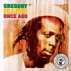 Once Ago by Gregory Isaacs album reviews, ratings, credits