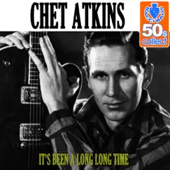 It's Been a Long Long Time (Remastered) - Single by Chet Atkins album reviews, ratings, credits