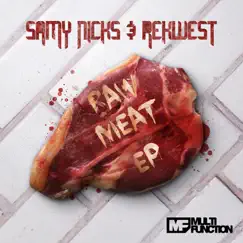 Raw Meat EP by Samy Nicks & Rekwest album reviews, ratings, credits