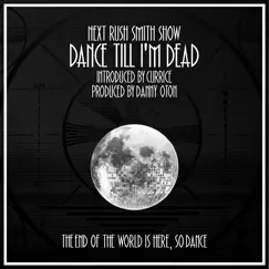 Dance Till I'm Dead (feat. Curricé) - Single by Rush Smith album reviews, ratings, credits