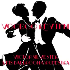 Voodoo Rhythm by Victor Silvester and His Ballroom Orchestra album reviews, ratings, credits