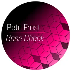 Base Check - Single by Pete Frost album reviews, ratings, credits