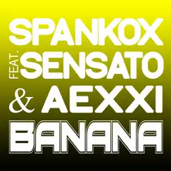 Banana (feat. Sensato & Aexxi) [Ibiza Mix] Song Lyrics
