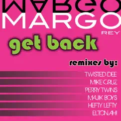 Get Back (feat. Twisted Dee) [Twisted Dee Club Mix] [Twisted Dee Club Mix] Song Lyrics