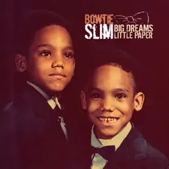 Big Dreams Little Paper by Bowtie Slim album reviews, ratings, credits