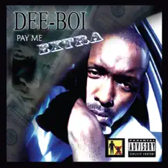Pay Me Extra by Deeboi album reviews, ratings, credits
