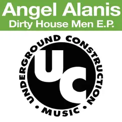 Dirty House Men EP by Angel Alanis album reviews, ratings, credits