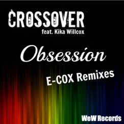 Obsession (feat. Kika Willcox) - Single by Crossover album reviews, ratings, credits