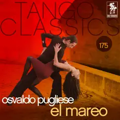 Tango Classics 175: El Mareo by Osvaldo Pugliese & Alberto Moran album reviews, ratings, credits