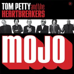 Mojo (Bonus Track Version) by Tom Petty & The Heartbreakers album reviews, ratings, credits