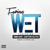 Wet (feat. Rayven Justice & Jonn Hart) - Single album lyrics, reviews, download