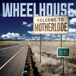 Welcome to Motherlode by Wheelhouse album reviews, ratings, credits