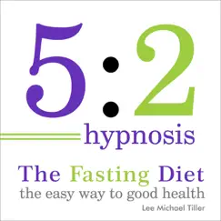 5:2 Hypnosis: The Fasting Diet - EP by Lee Michael Tiller album reviews, ratings, credits