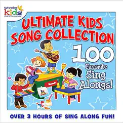 The Ultimate Kids Song Collection: 100 Favorite Sing-A-Longs by The Wonder Kids album reviews, ratings, credits