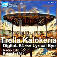 Trella Kalokeria (feat. Lyrical Eye) - Single by DigitaL 64 album reviews, ratings, credits