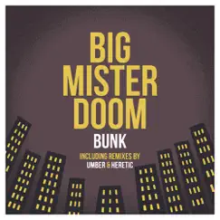 Bunk - Single by Big Mister Doom album reviews, ratings, credits